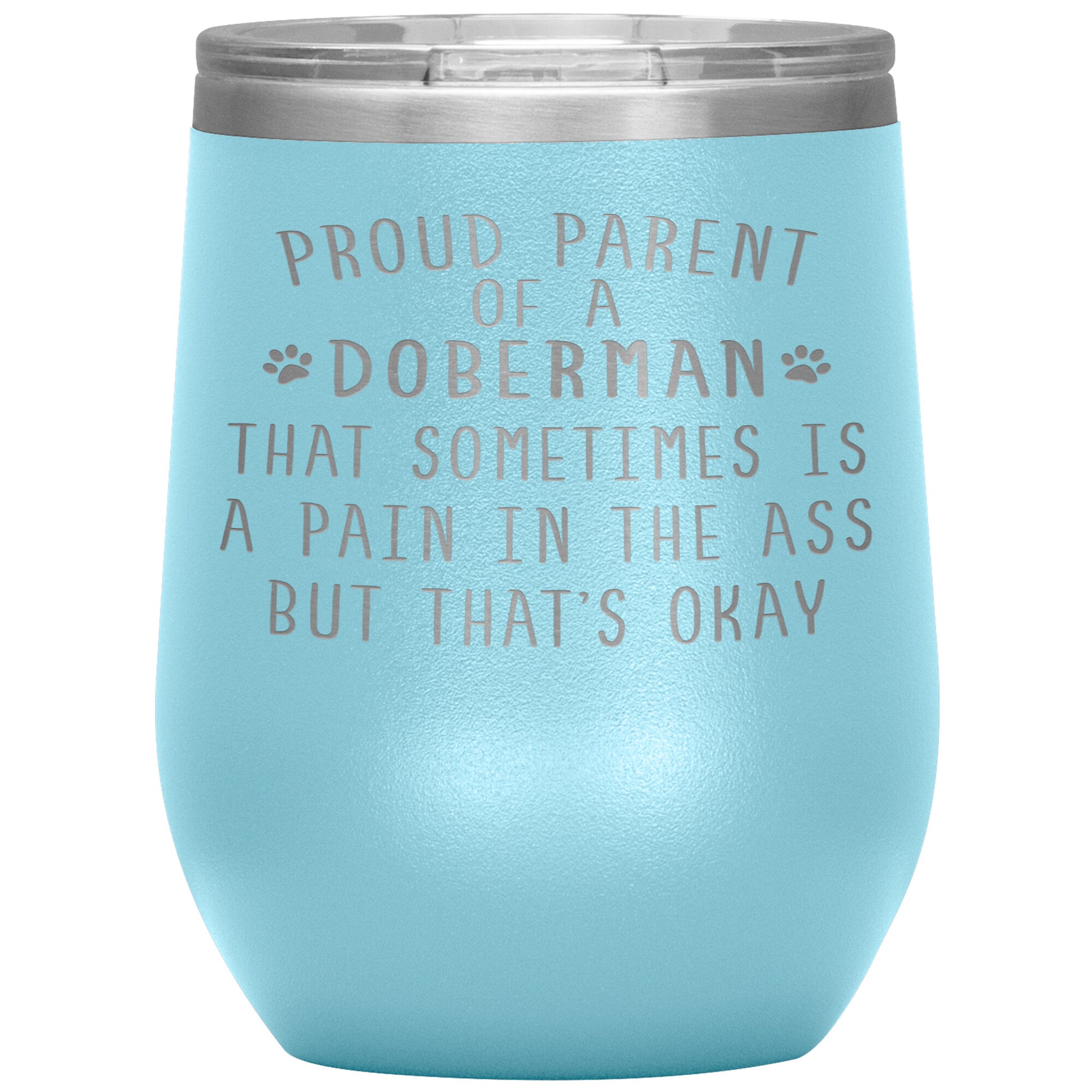 Proud Parent of a Doberman Tumbler