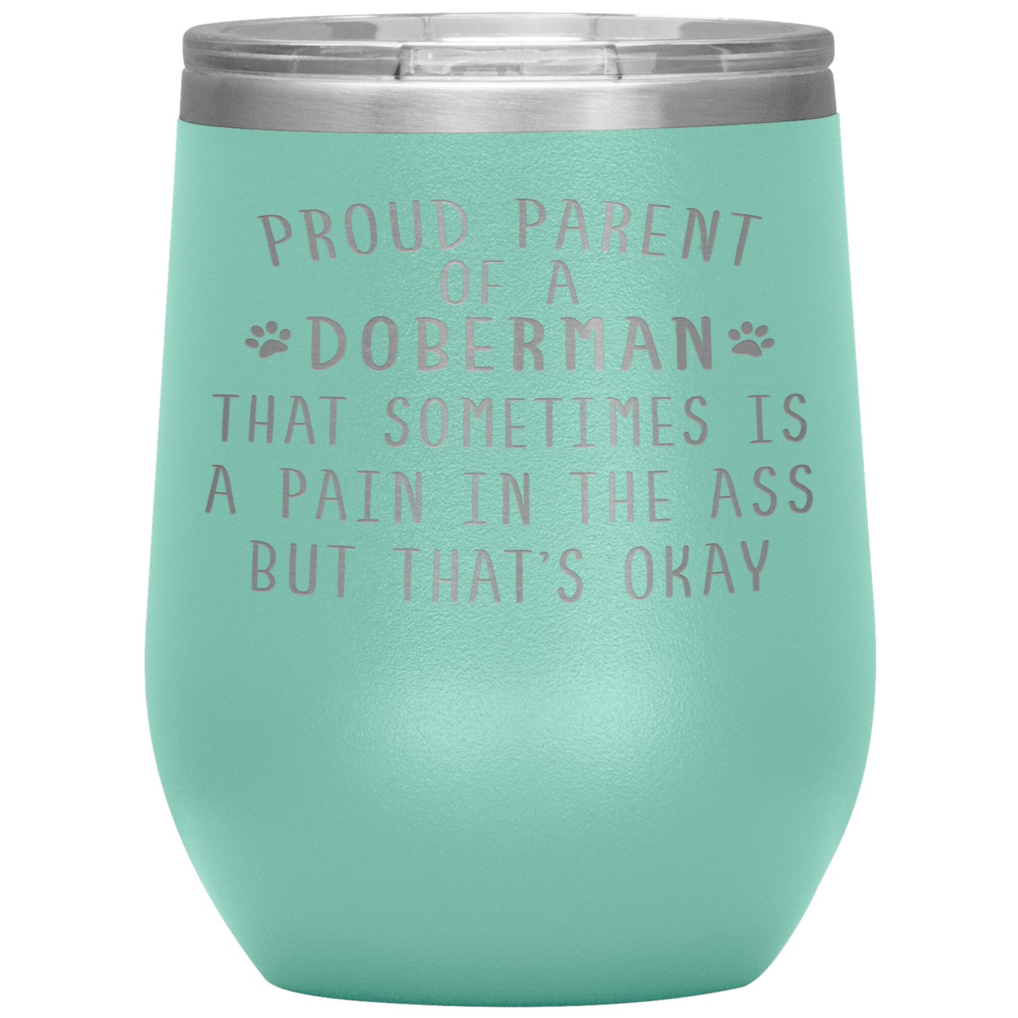 Proud Parent of a Doberman Tumbler