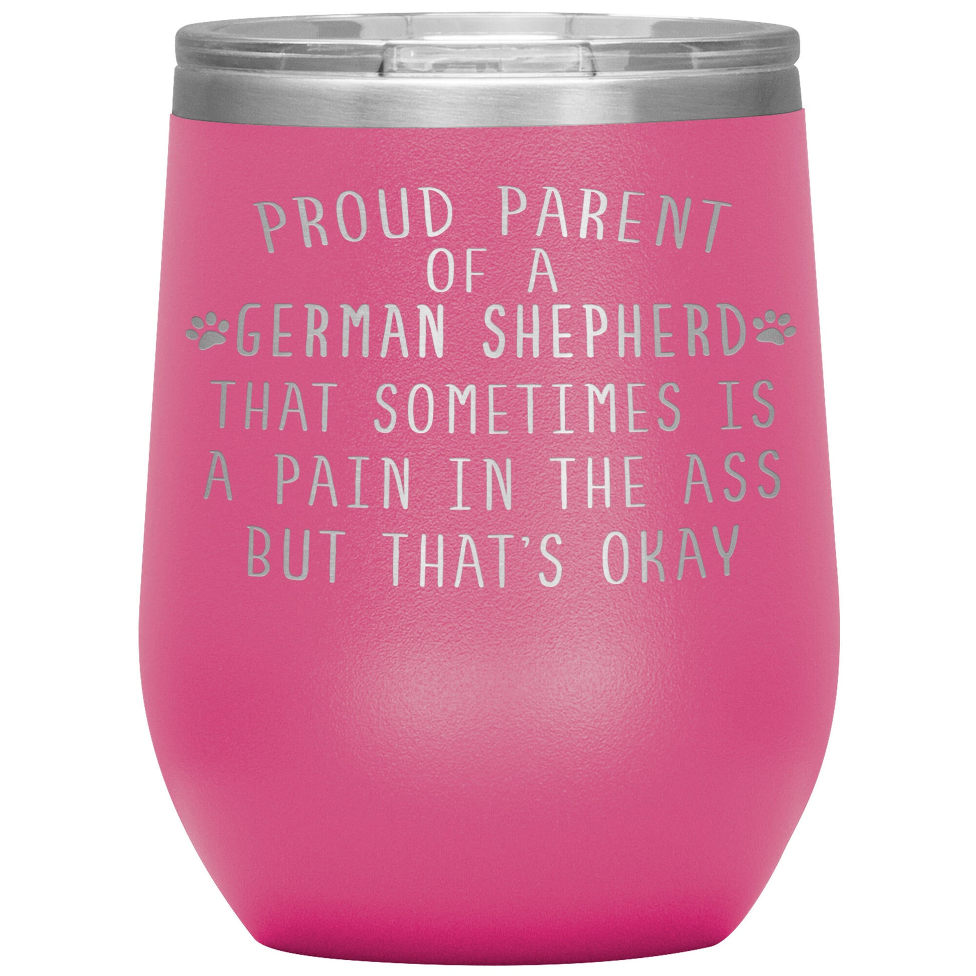 Proud Parent of a German Shepherd Tumbler