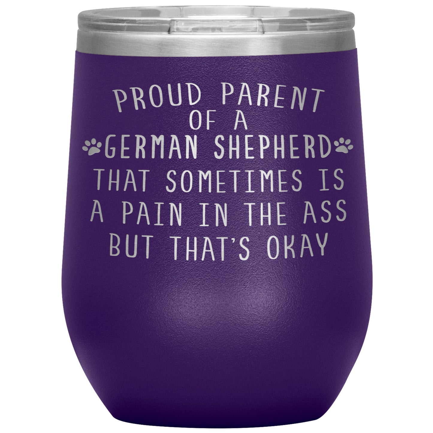 Proud Parent of a German Shepherd Tumbler