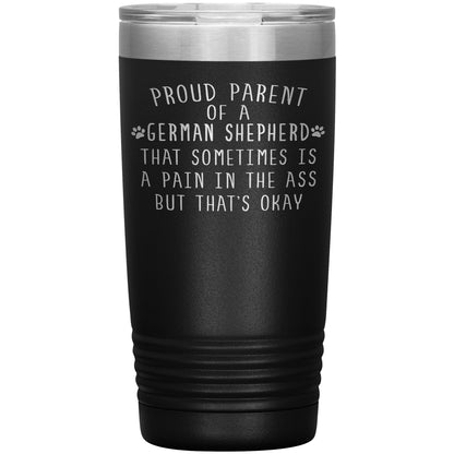 Proud Parent of a German Shepherd Tumbler