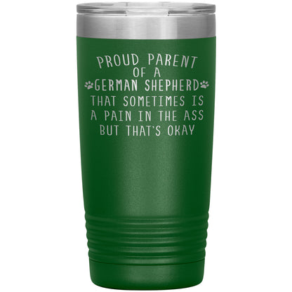 Proud Parent of a German Shepherd Tumbler