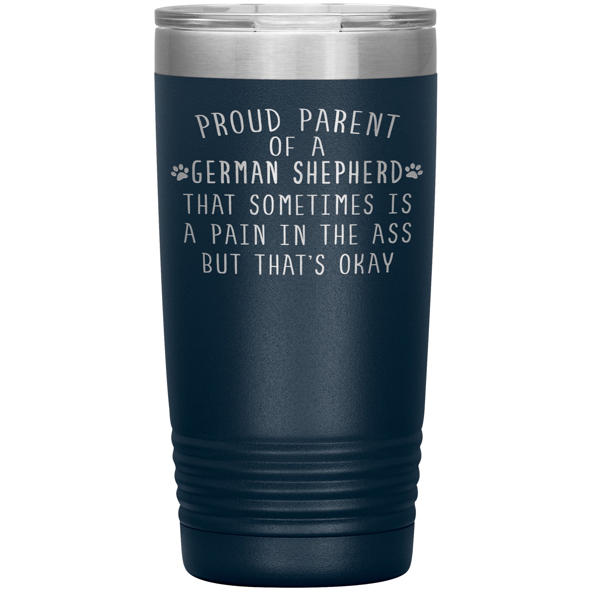 Proud Parent of a German Shepherd Tumbler