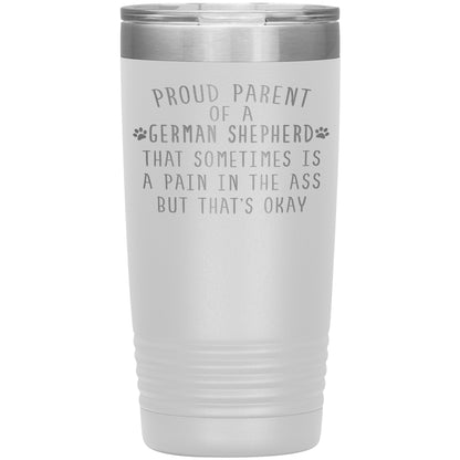 Proud Parent of a German Shepherd Tumbler