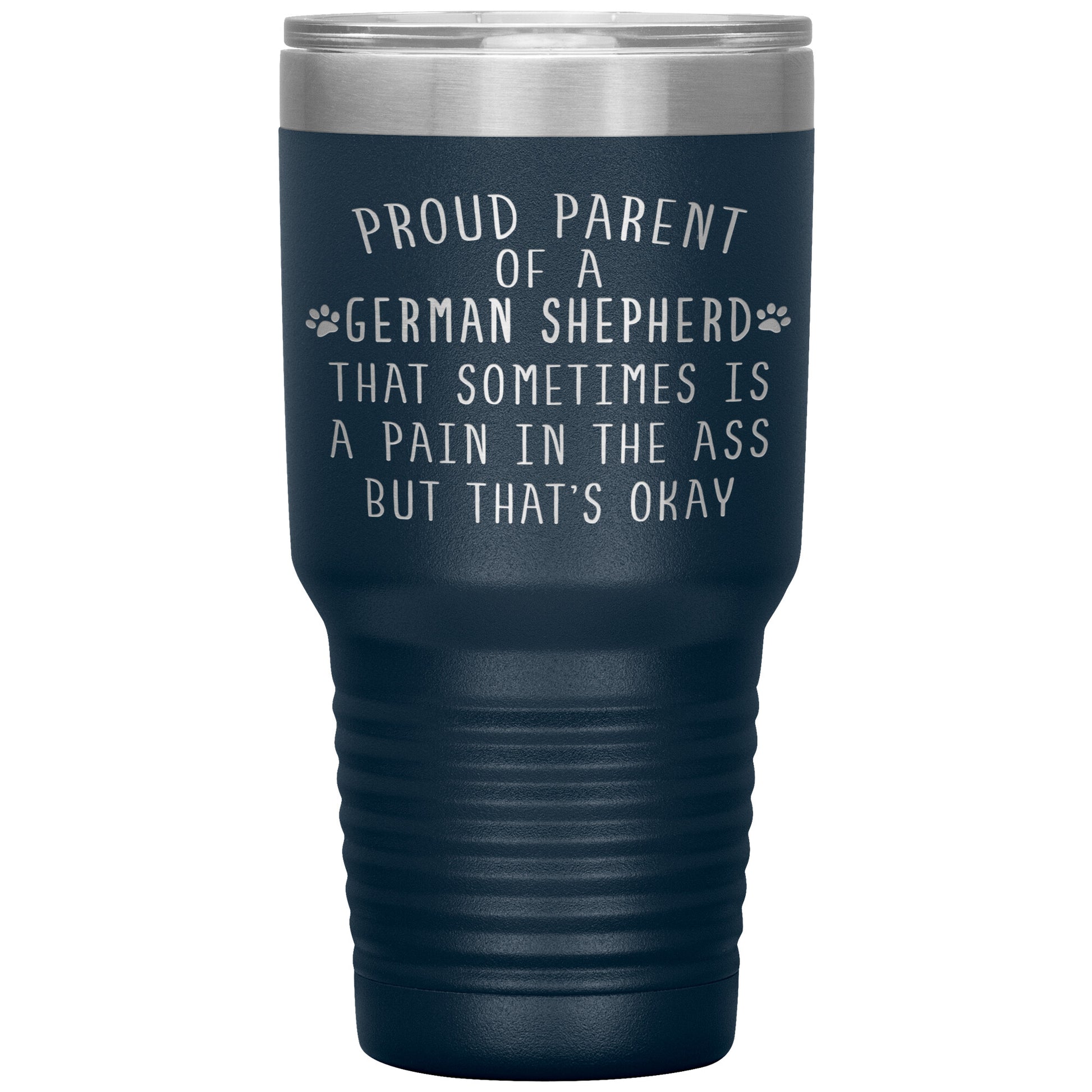 Proud Parent of a German Shepherd Tumbler