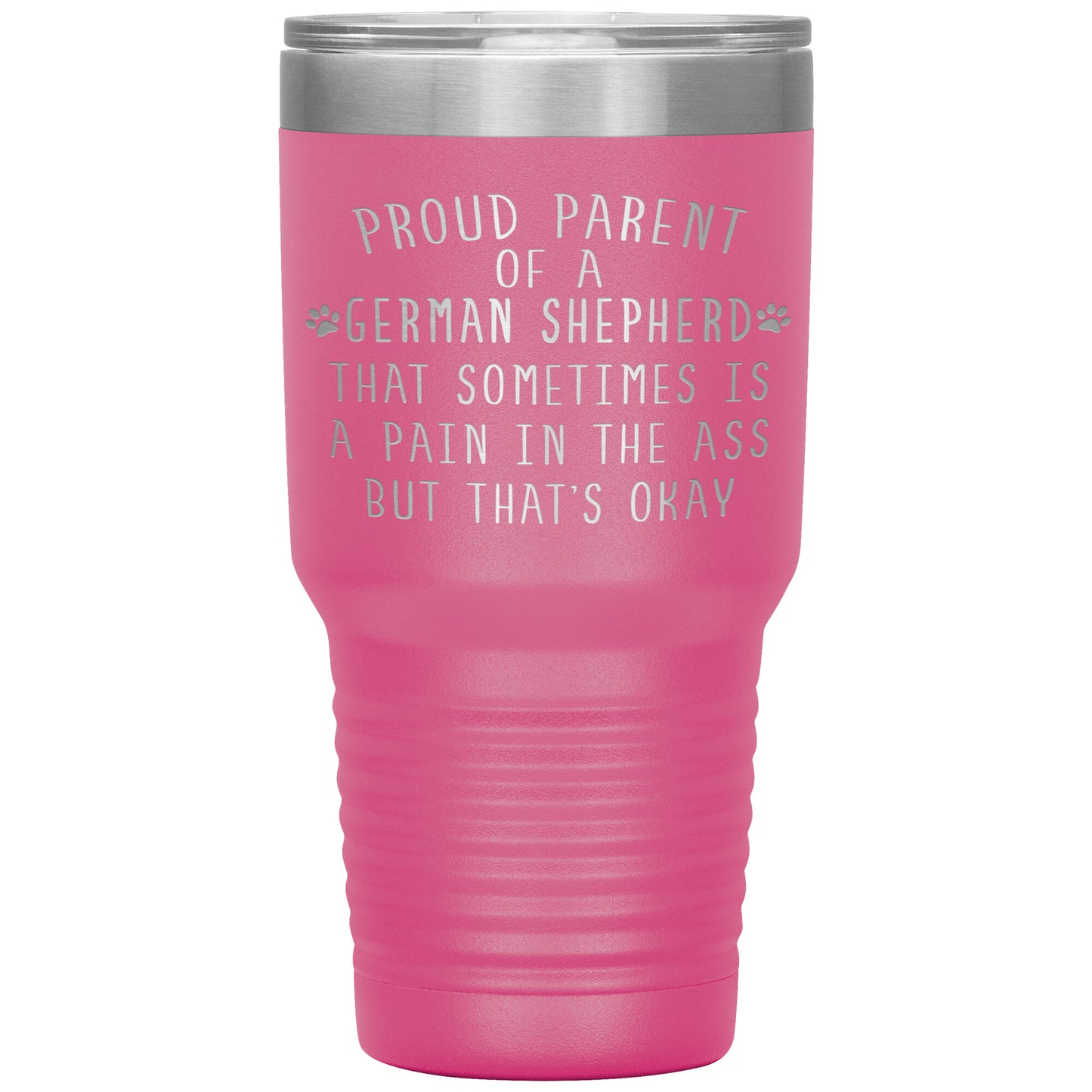 Proud Parent of a German Shepherd Tumbler