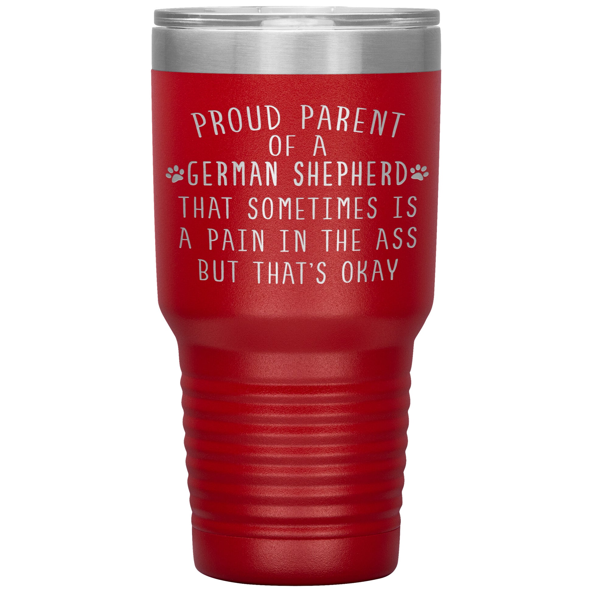 Proud Parent of a German Shepherd Tumbler